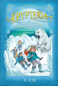 Title: Krypteria - Jules Vernes geheimnisvolle Insel. Abenteuer in der Eiswüste: Band 5, Author: Fabian Lenk