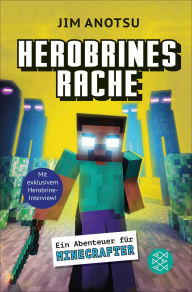 Title: Herobrines Rache: Ein Abenteuer für Minecrafter, Author: Jim Anotsu