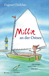 Title: Millie an der Ostsee: Mit farbigen Bildern von Gitte Spee, Author: Dagmar Chidolue