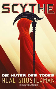 Title: Scythe - Die Hüter des Todes: Band 1, Author: Neal Shusterman