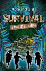Title: Survival - Im Auge des Alligators: Band 3, Author: Andreas Schlüter