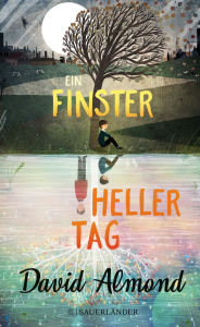 Title: Ein finsterheller Tag, Author: David Almond