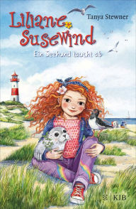 Title: Liliane Susewind - Ein Seehund taucht ab, Author: Tanya Stewner
