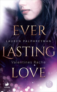 Title: Everlasting Love - Valentines Rache, Author: Lauren Palphreyman