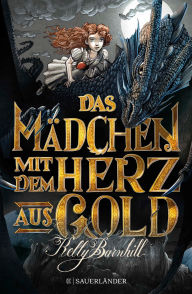 Title: Das Mädchen mit dem Herz aus Gold (Iron Hearted Violet), Author: Kelly Barnhill