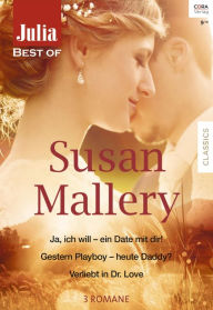 Title: Julia Best of Band 204 (Sister of the Bride/ Father in Training/ Prince Charming, M.D.), Author: Susan Mallery