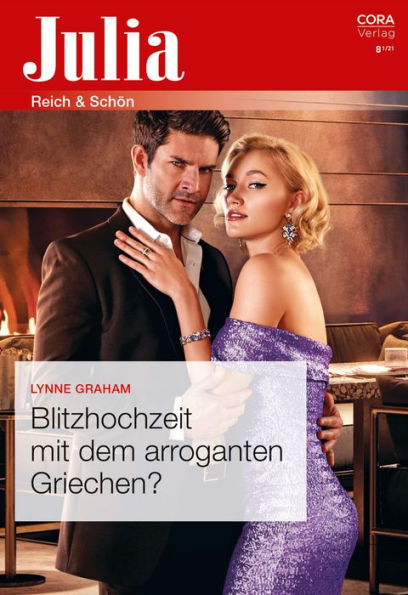 Blitzhochzeit mit dem arroganten Griechen?