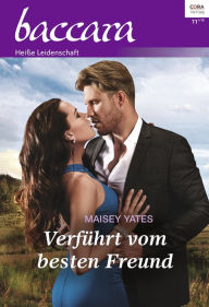 Title: Verführt vom besten Freund (Take Me, Cowboy) (Copper Ridge: Desire Series #1), Author: Maisey Yates