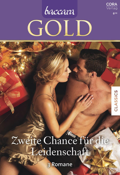 Baccara Gold Band 19: Zweite Chance für die Leidenschaft