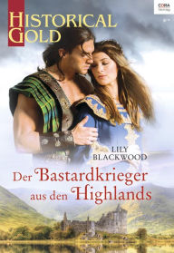 Title: Der Bastardkrieger aus den Highlands, Author: Lily Blackwood