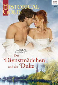 Title: Das Dienstmädchen und der Duke, Author: Karen Ranney