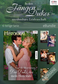 Title: In den Fängen der Dukes - unzähmbare Leidenschaft - 6-teilige Serie, Author: Carole Mortimer