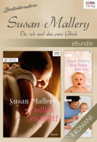 Title: Bestsellerautorin Susan Mallery - Du, ich und das pure Glück (Surprise Delivery/ Their Little Princess/ The Prince & the Pregnant Princess), Author: Susan Mallery