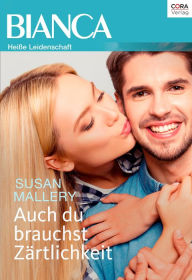 Title: Auch du brauchst Zärtlichkeit (Beth and the Bachelor), Author: Susan Mallery