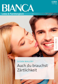 Title: Auch du brauchst Zärtlichkeit (Beth and the Bachelor), Author: Susan Mallery