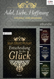 Title: Adel, Liebe, Hoffnung - 4 royale Liebesromane, Author: Joan Elliott Pickart