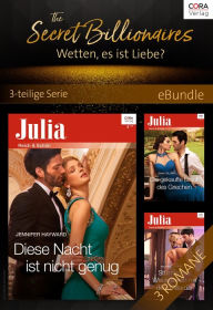 Title: The Secret Billionaires - Wetten, es ist Liebe? - 3-teilige Serie, Author: Dani Collins