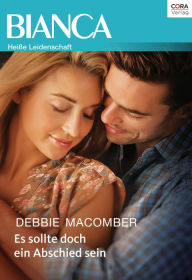 Title: Es sollte doch ein abschied sein (Baby Blessed), Author: Debbie Macomber