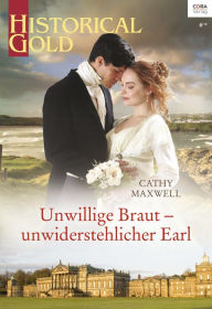 Title: Unwillige Braut - unwiderstehlicher Earl, Author: Cathy Maxwell