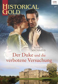 Title: Der Duke und die verbotene Versuchung, Author: Kasey Michaels