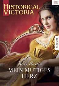 Title: Mein mutiges Herz, Author: Kat Martin