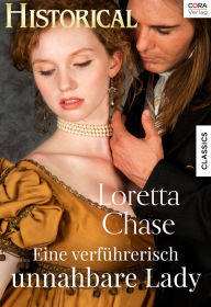 Title: Eine verführerisch unnahbare Lady, Author: Loretta Chase