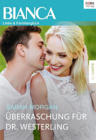 Title: Überraschung für Dr. Westerling, Author: Sarah Morgan