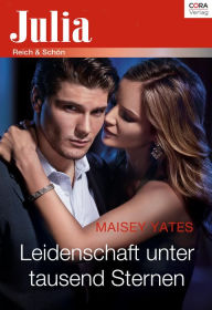 Title: Leidenschaft unter tausend Sternen (Bound to the Warrior King), Author: Maisey Yates