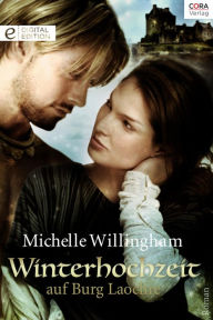 Title: Winterhochzeit auf Burg Laochre: Digital Edition, Author: Michelle Willingham