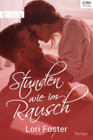 Title: Stunden wie im Rausch: Digital Edition, Author: Lori Foster
