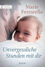 Unvergessliche Stunden mit dir