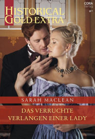 Title: Das verruchte Verlangen einer Lady, Author: Sarah MacLean