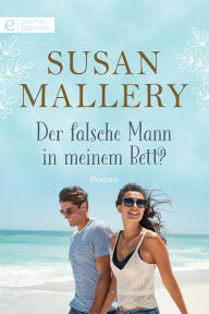 Title: Der falsche Mann in meinem Bett? (The Substitute Millionaire), Author: Susan Mallery