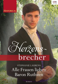 Title: Alle Frauen lieben Baron Ruthven, Author: Stephanie Laurens