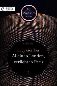 Title: Allein in London, verliebt in Paris, Author: Lucy Gordon