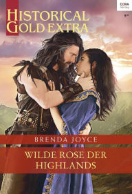 Title: Wilde Rose der Highlands, Author: Brenda Joyce