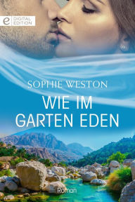 Title: Wie im Garten Eden, Author: Sophie Weston