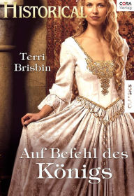 Title: Auf Befehl des Königs, Author: Terri Brisbin