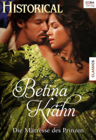 Title: Die Mätresse des Prinzen, Author: Betina Krahn