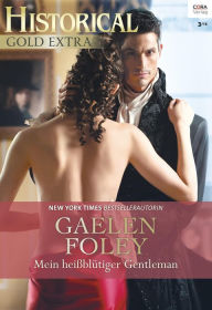 Title: Mein heißblütiger Gentleman, Author: Gaelen Foley
