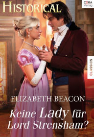 Title: Keine Lady für Lord Strensham?, Author: Elizabeth Beacon