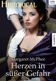 Title: Herzen in süßer Gefahr, Author: Margaret McPhee