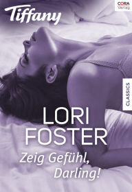 Title: Zeig Gefühl, Darling!, Author: Lori Foster