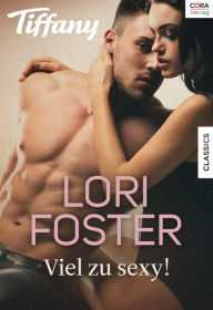 Title: Viel zu sexy!, Author: Lori Foster