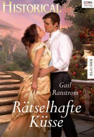 Title: Rätselhafte Küsse, Author: Gail Ranstrom