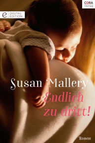 Title: Endlich zu dritt! (Surprise Delivery), Author: Susan Mallery