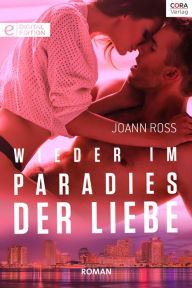 Title: Wieder im Paradies der Liebe, Author: JoAnn Ross