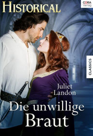 Title: Die unwillige Braut, Author: Juliet Landon