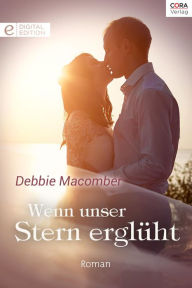 Title: Wenn unser stern erglüht (First Comes Marriage), Author: Debbie Macomber