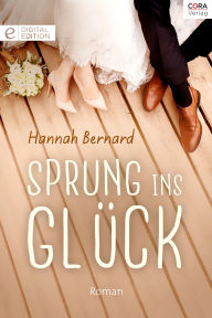 Title: Sprung ins Glück, Author: Hannah Bernard